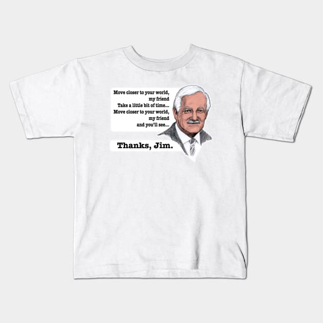 Thank you Jim Gardner Kids T-Shirt by bobdix
